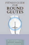 Fitness Guide (Round Glutes)